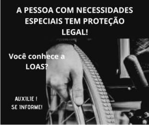 Leia mais sobre o artigo BPC/LOAS: DEFICIENTE FÍSICO, MENTAL,<br>INTELECTUAL OU SENSORIAL PODE TER<br>DIREITO A UM SALÁRIO MÍNIMO POR MÊS